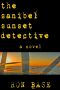 [Sanibel Sunset Detective 01] • The Sanibel Sunset Detective